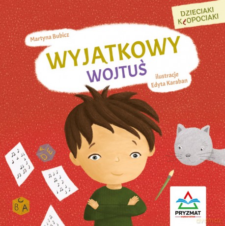 Dzieciaki kłopociaki. Wyjątkowy Wojtuś - Martyna Bubicz [KSIĄŻKA]