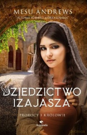 Dziedzictwo Izajasza - Mesu Andrews [KSIĄŻKA]