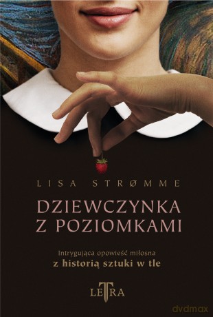 Dziewczynka z poziomkami - Lisa Stromme [KSIĄŻKA]