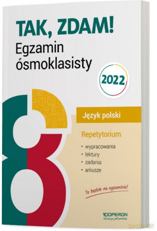 Egzamin ósmoklasisty 2022 Język polski repetytorium wypracowania lektury zadania arkusze [KSIĄŻKA]