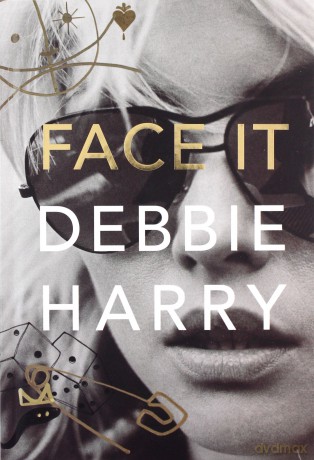Face it - Debbie Harry [KSIĄŻKA]