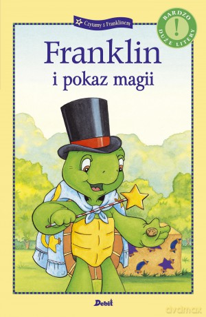 Franklin i pokaz magii - Paulette Bourgeois [KSIĄŻKA]