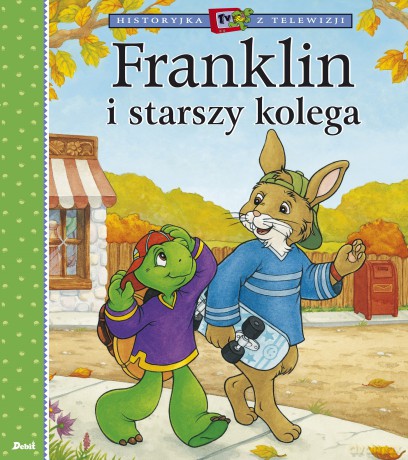 Franklin i starszy kolega - Paulette Bourgeois [KSIĄŻKA]