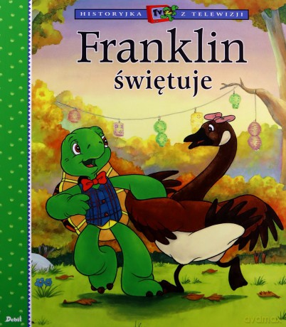 Franklin świętuje - Paulette Bourgeois [KSIĄŻKA]