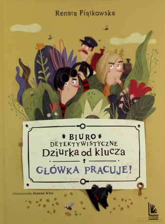 Główka pracuje. Biuro detektywistyczne Dziurka od klucza - Renata Piątkowska [KSIĄŻKA]