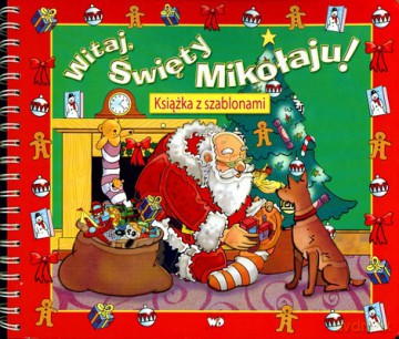 Witaj Święty Mikołaju Książka Z Szablonami (twarda) [KSIĄŻKA]
