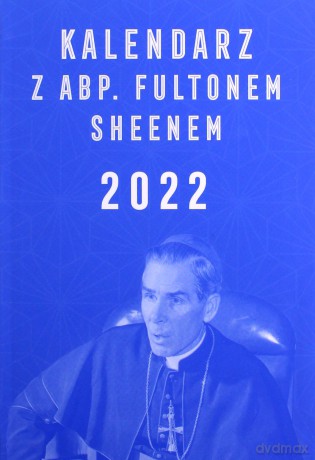Kalendarz z abp. Fultonem Sheenem 2022 [KALENDARZ]