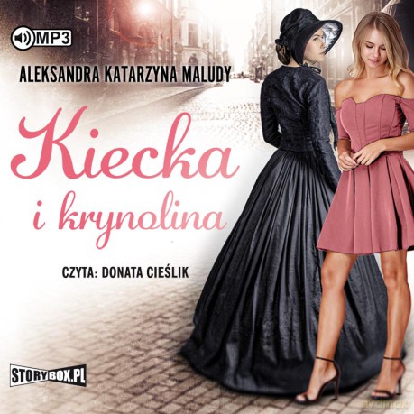 Kiecka i krynolina - Aleksandra Katarzyna Maludy [AUDIOBOOK]