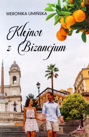 Klejnot z bizancjum - Weronika Umińska [KSIĄŻKA]