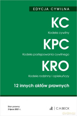 Kodeks cywilny. Kodeks postępowania cywilnego. Kodeks rodzinny i opiekuńczy. 12 innych aktów prawnych. Edycja cywilna wyd. 43 [KSIĄŻKA]