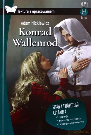 Konrad Wallenrod. Lektura z opracowaniem - Adam Mickiewicz [KSIĄŻKA]