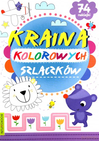 Kraina kolorowych szlaczków [KSIĄŻKA]