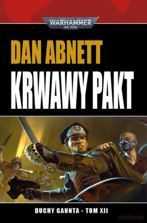 Krwawy Pakt. Duchy Gaunta (Tom 12) - Dan Abnett [KSIĄŻKA]