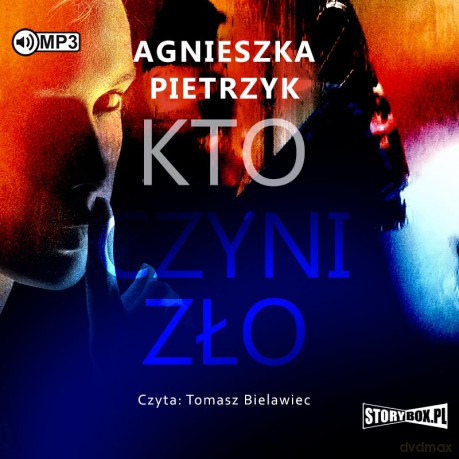 Kto czyni zło - Agnieszka Pietrzyk [AUDIOBOOK]