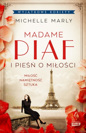 Madame Piaf i pieśń o miłości - Michelle Marly [KSIĄŻKA]