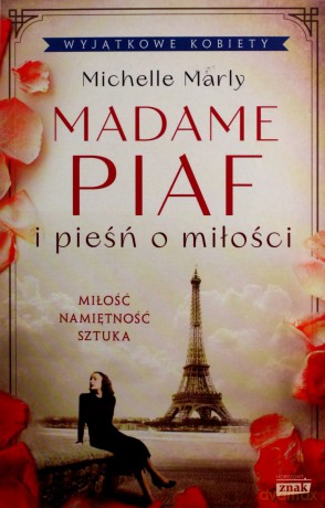 Madame Piaf i pieśń o miłości - Michelle Marly [KSIĄŻKA]