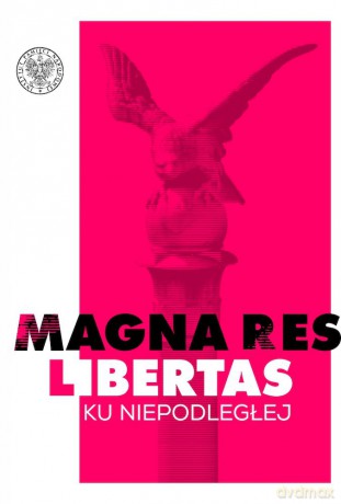 Magna res libertas [KSIĄŻKA]