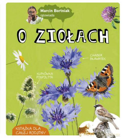Marcin Bortniak opowiada o ziołach - Marcin Bortniak [KSIĄŻKA]