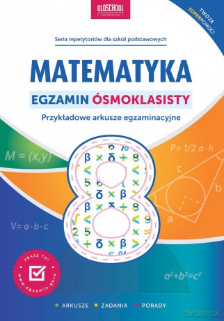 Matematyka. Egzamin ósmoklasisty. Przykładowe arkusze egzaminacyjne - Adam Konstantynowicz [KSIĄŻKA]