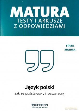Matura 2022 Język polski testy i arkusze zakres podstawowy i rozszerzony - Tadeusz Banowski, Violetta Kalka, Katarzyna Tomaszek [KSIĄŻKA]