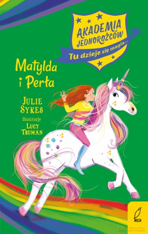 Matylda i Perła. Akademia Jednorożców (Tom 9) - Julie Sykes [KSIĄŻKA]