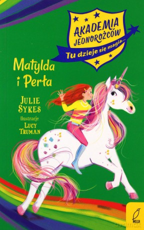 Matylda i Perła. Akademia Jednorożców (Tom 9) - Julie Sykes [KSIĄŻKA]