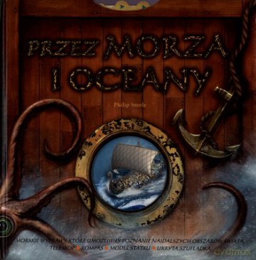 Przez Morza I Oceany - Philip Steele [KSIĄŻKA]