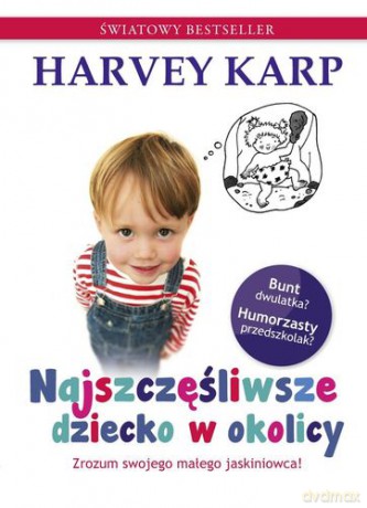 Najszczęśliwsze dziecko w okolicy - Harvey Karp [KSIĄŻKA]