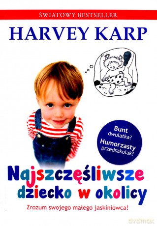 Najszczęśliwsze dziecko w okolicy - Harvey Karp [KSIĄŻKA]