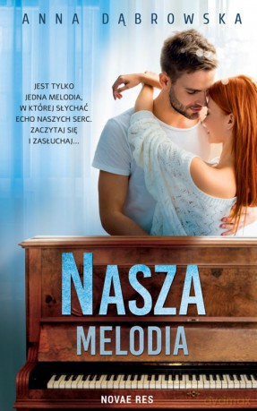 Nasza melodia - Anna Dąbrowska [KSIĄŻKA]