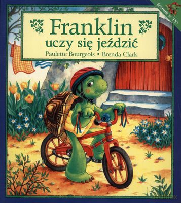 Franklin Uczy Się Jeździć - Paulette Bourgeois [KSIĄŻKA]
