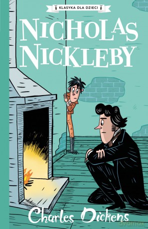 Nicholas Nickleby. Klasyka dla dzieci. Charles Dickens - Charles Dickens [KSIĄŻKA]