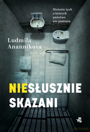 Niesłusznie skazani - Ludmiła Anannikova [KSIĄŻKA]