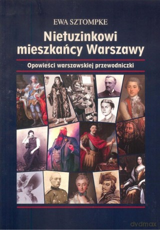 Nietuzinkowi mieszkańcy Warszawy wyd 2 - Ewa Sztompke [KSIĄŻKA]