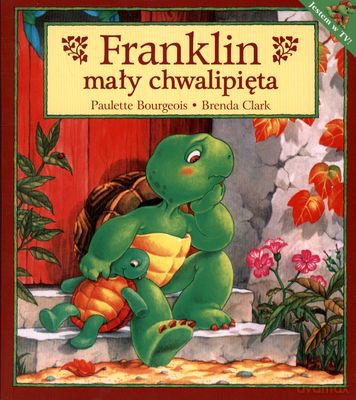Franklin Mały Chwalipięta - Paulette Bourgeois, Brenda Clark [KSIĄŻKA]