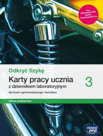 Nowe fizyka Odkryć fizykę karty pracy 3 liceum i technikum zakres podstawowy - Bartłomiej Piotrowski, Izabela Kondratowicz [KSIĄŻKA]