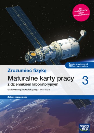 Nowe fizyka Zrozumieć fizykę maturalne karty pracy 3 liceum i technikum zakres rozszerzony - Joanna Borgensztajn, Piotr Toma [KSIĄŻKA]