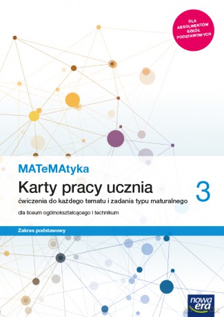 Nowe matematyka karty pracy klasa 3 liceum i technikum zakres podstawowy - Dorota Ponczek, Karolina Wej [KSIĄŻKA]