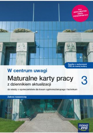 Nowe wiedza o społeczeństwie W centrum uwagi karty pracy maturalne 3 liceum i technikum zakres rozszerzony - Barbara Furman, Włodzimierz K. Kowalczyk [KSIĄŻKA]