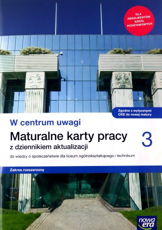 Nowe wiedza o społeczeństwie W centrum uwagi karty pracy maturalne 3 liceum i technikum zakres rozszerzony - Barbara Furman, Włodzimierz K. Kowalczyk [KSIĄŻKA]