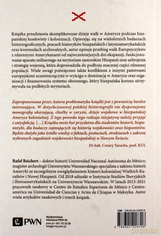 Od Cortesa do Bolivara. Zarys dziejów wojskowych w hiszpańskiej Ameryce kolonialnej - Rafał Reichert [KSIĄŻKA]