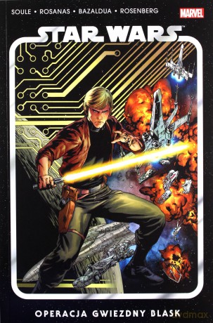 Operacja Gwiezdny Blask. Star Wars (Tom 2) - Charles Soule, Ramon Rosanas, Jan Bazaldua [KOMIKS]