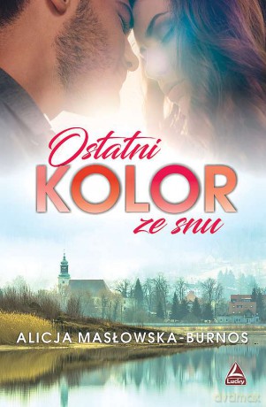 Ostatni kolor ze snu - Alicja Masłowska - Burnos [KSIĄŻKA]