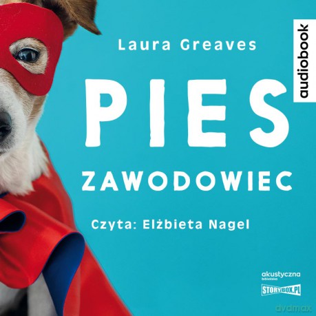 Pies zawodowiec. Opowieści o czworonogach, które żadnej pracy się nie boją - Laura Greaves [AUDIOBOOK]