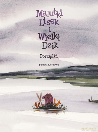 Porządki. Malutki Lisek i Wielki Dzik (Tom 7) - Berenika Kołomycka [KOMIKS]
