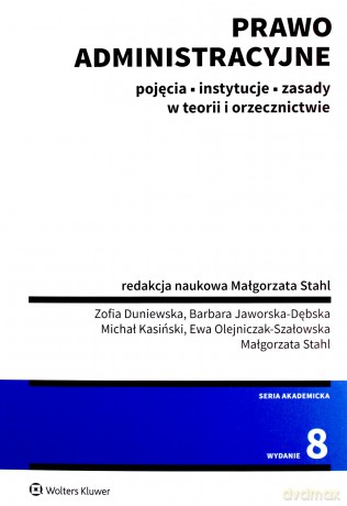 Prawo administracyjne. Pojęcia, instytucje, zasady w teorii i orzecznictwie [KSIĄŻKA]