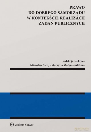 Prawo do dobrego samorządu w kontekście realizacji zadań publicznych [KSIĄŻKA]