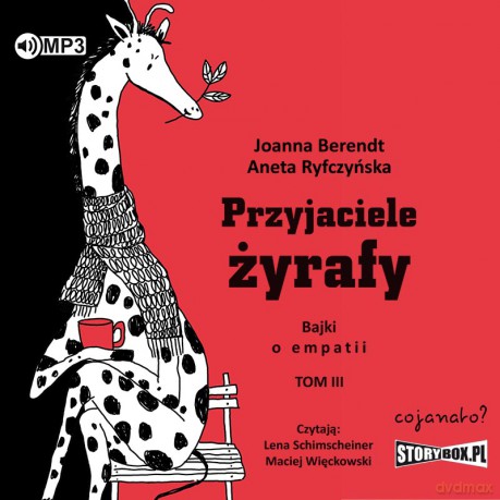 Przyjaciele żyrafy. Bajki o empatii (Tom 3) - Joanna Berendt, Aneta Ryfczyńska [AUDIOBOOK]