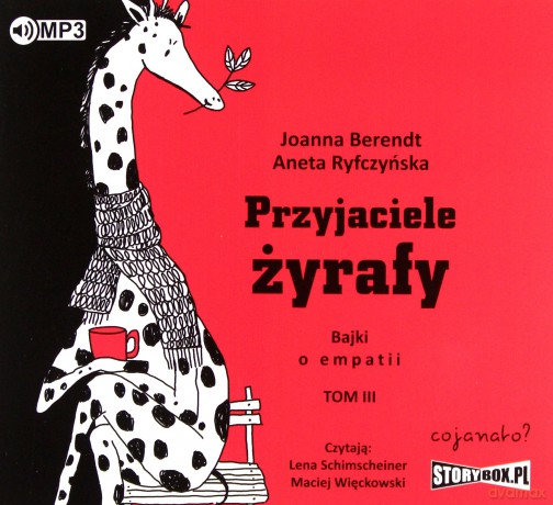 Przyjaciele żyrafy. Bajki o empatii (Tom 3) - Joanna Berendt, Aneta Ryfczyńska [AUDIOBOOK]