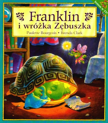 Franklin I Wróżka Zębuszka - Paulette Bourgeois, Brenda Clark [KSIĄŻKA]